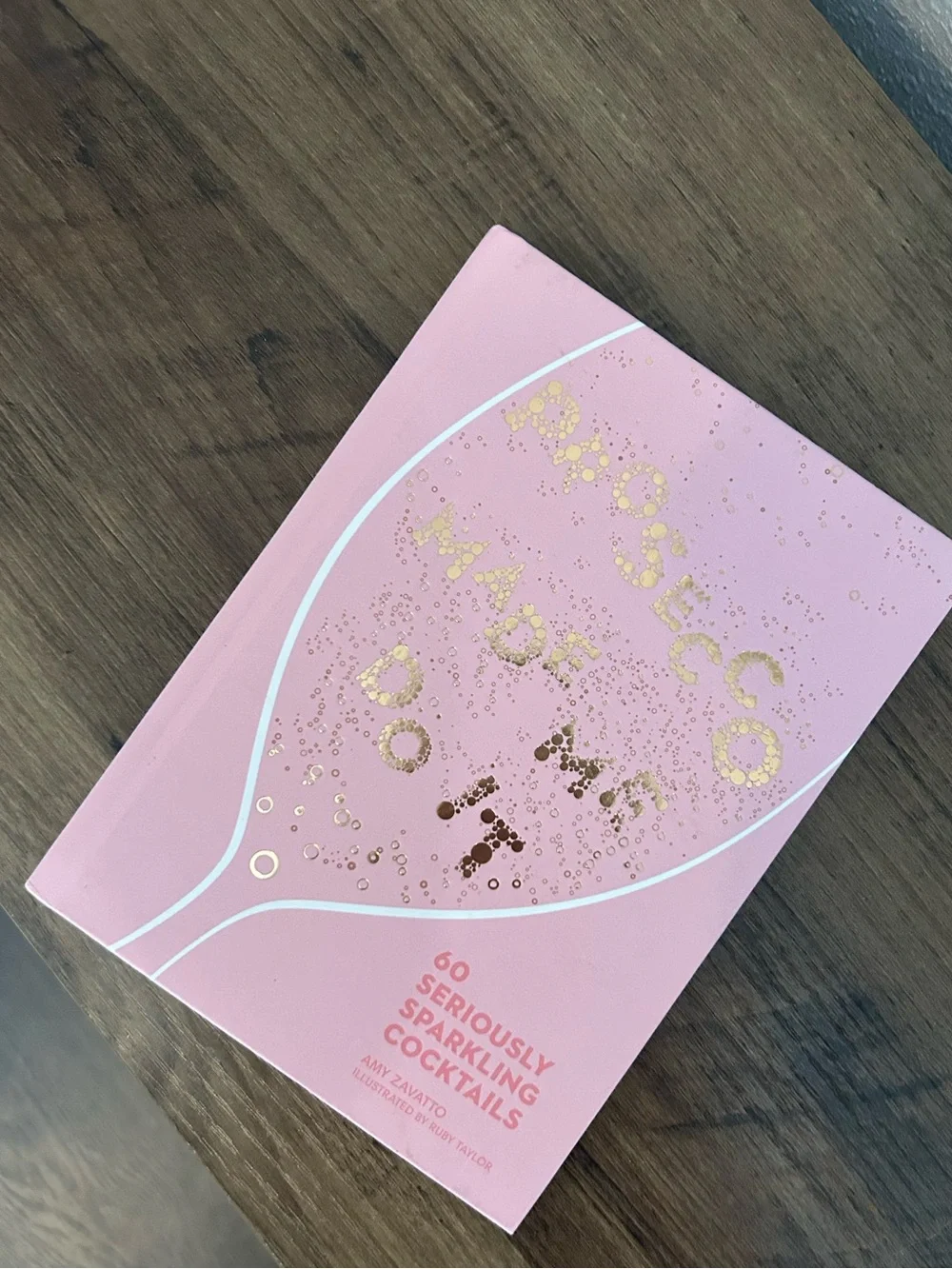 Prosecco Made Me do it cocktail book